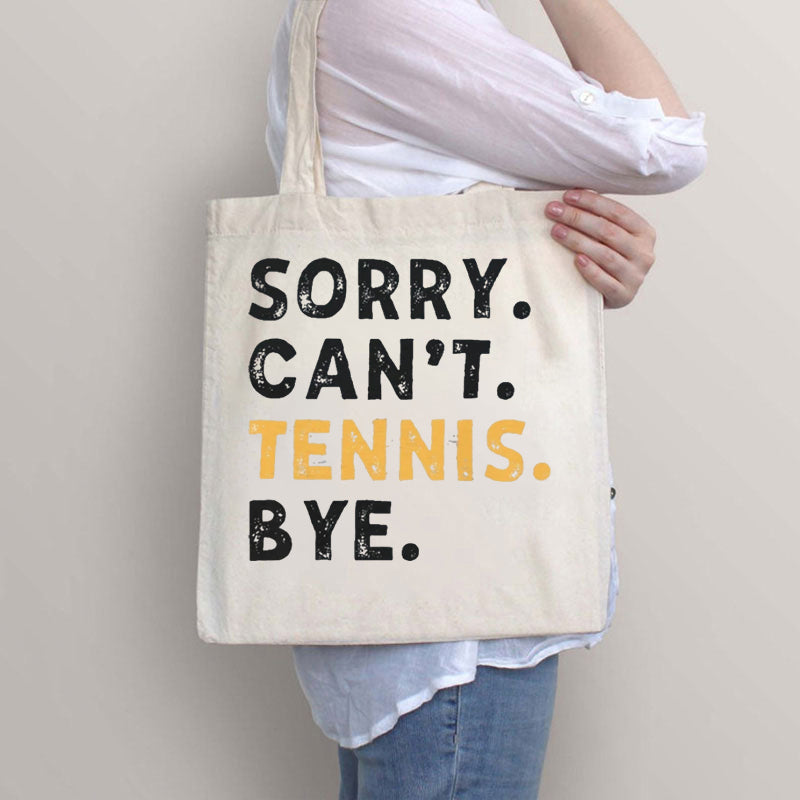 Sorry Can't Tennis Tote Bag