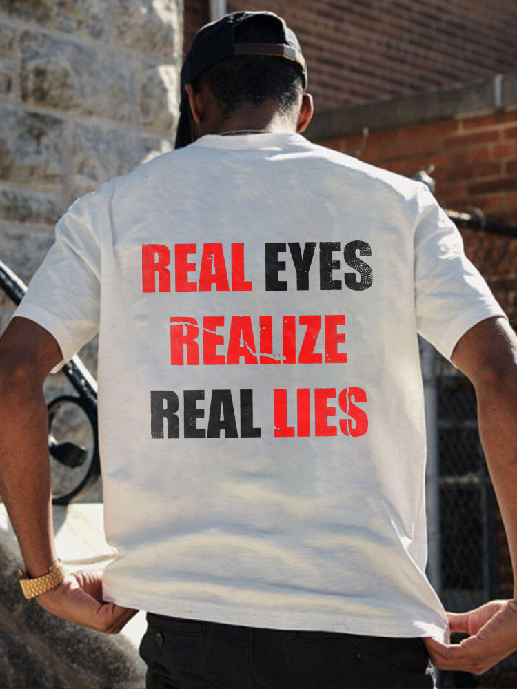 Real Eyes Realize Real Lies Printed Men's T-shirt