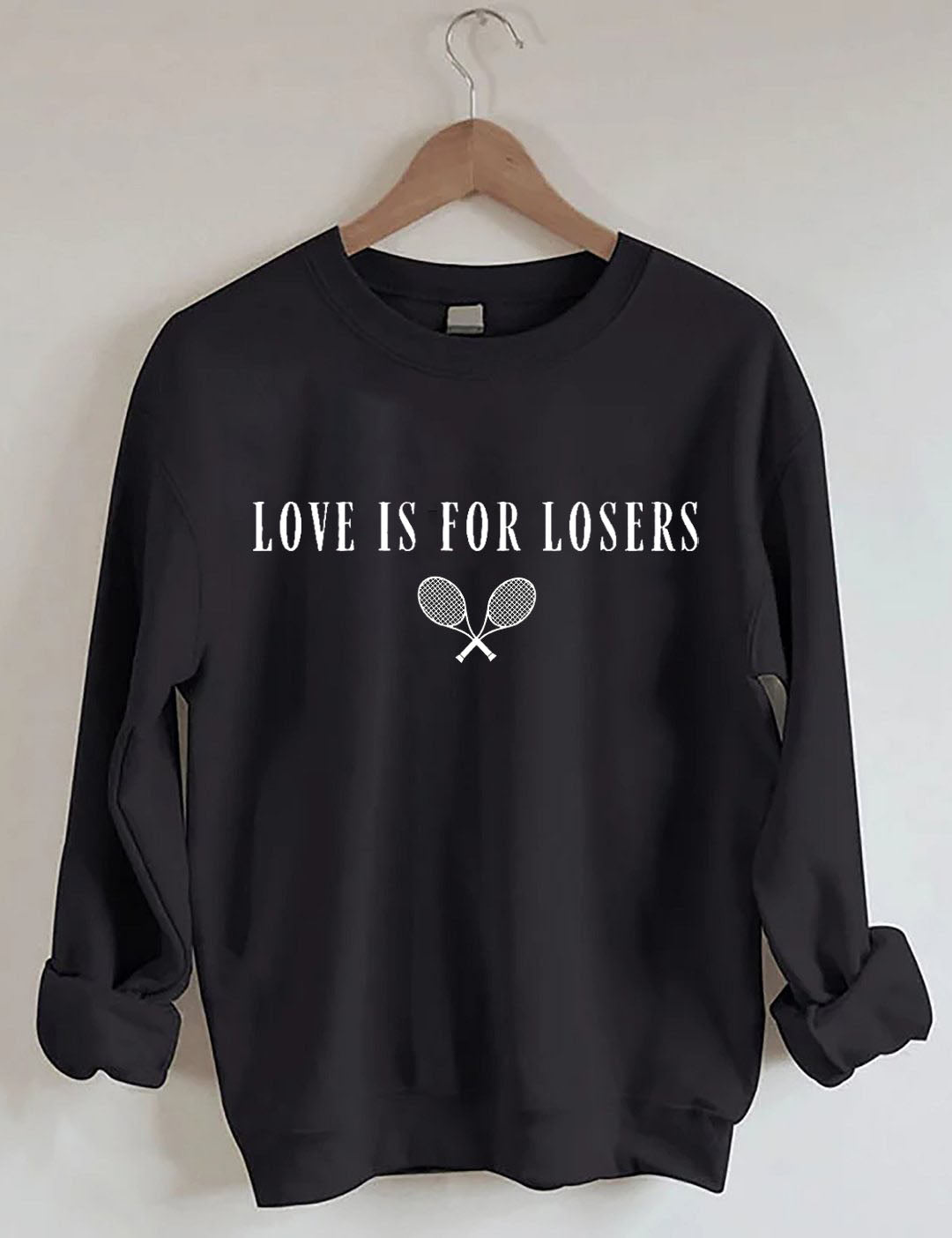 Love Is For Losers Tennis Sweatshirt