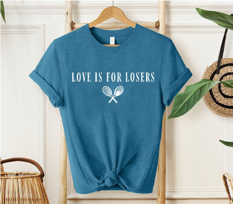 Love Is For Losers Tennis T-Shirt