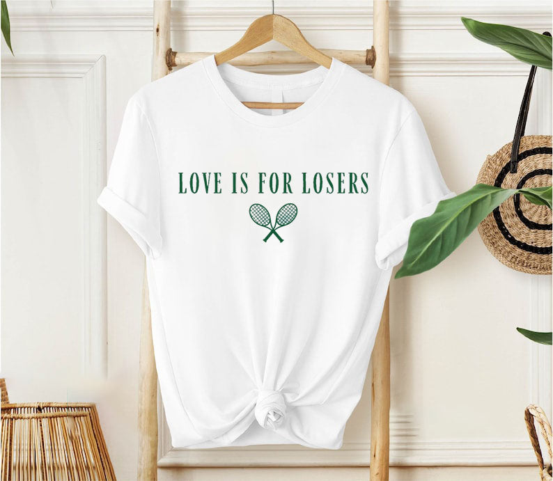 Love Is For Losers Tennis T-Shirt