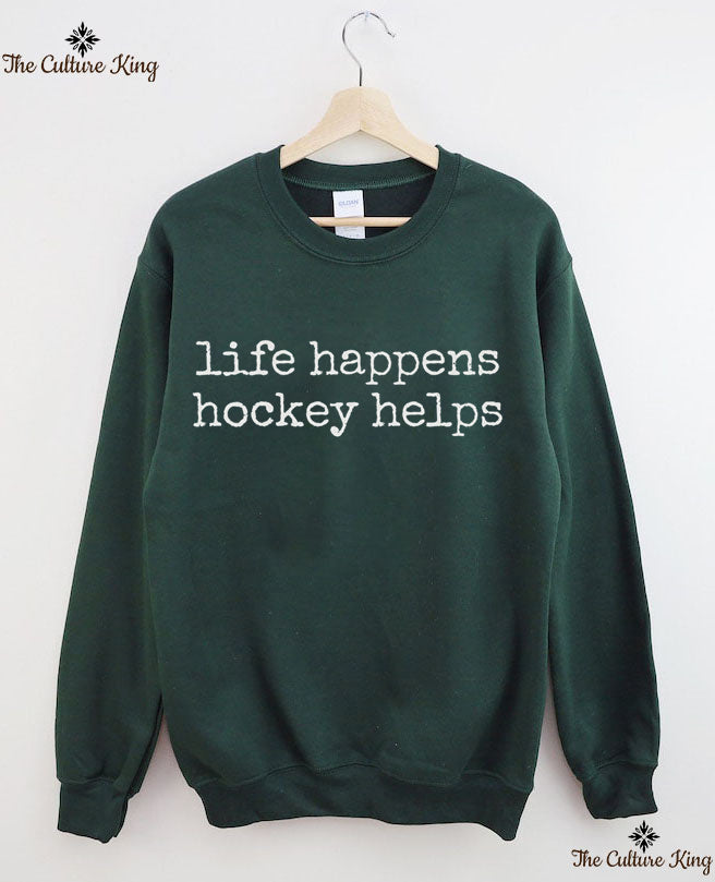 Life Happens Hockey Helps Sweatshirt
