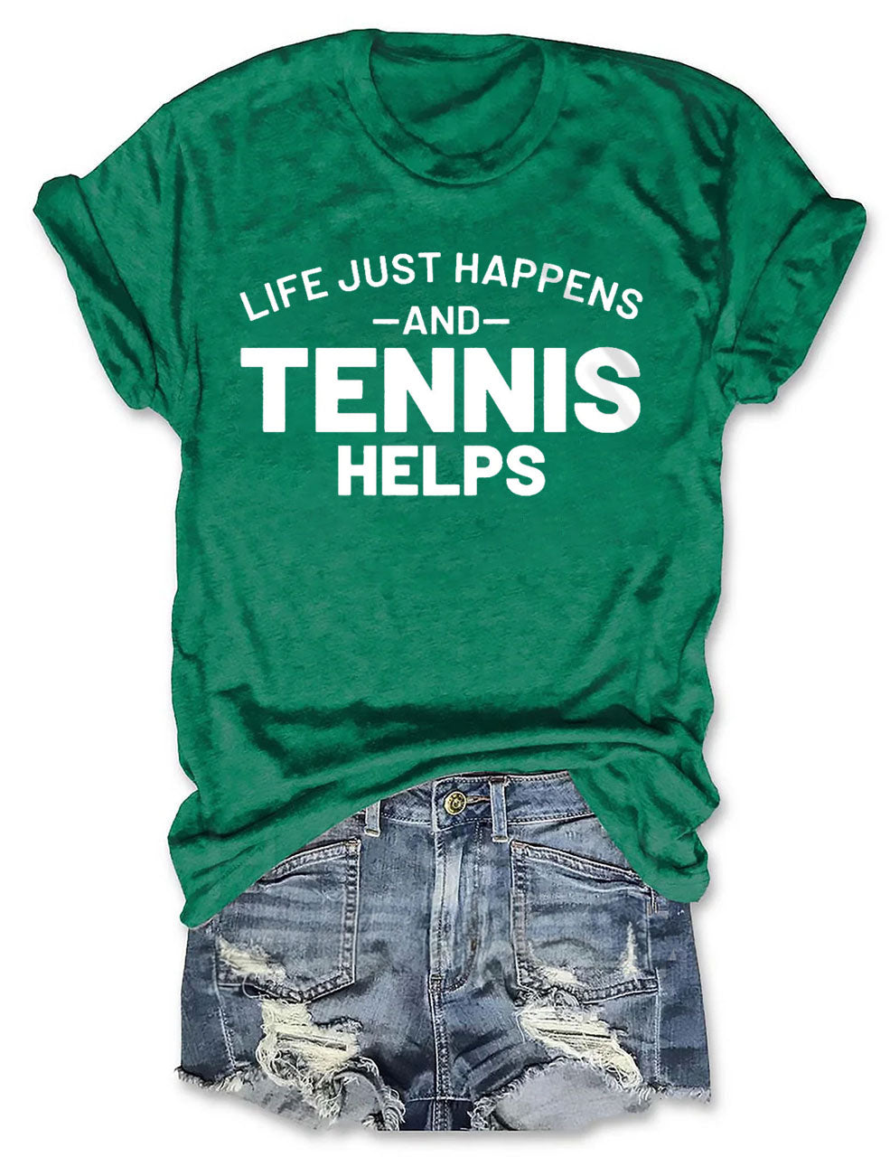 Life Just Happens And Tennis Helps T-Shirt