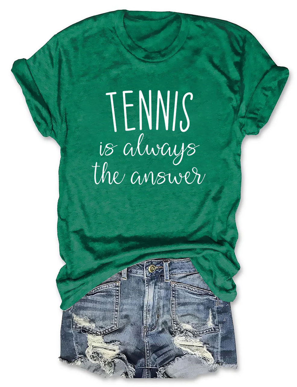 Tennis is Always The Answer T-Shirt