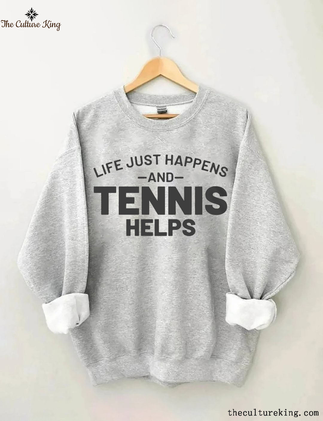 Life Just Happens And Tennis Helps Sweatshirt