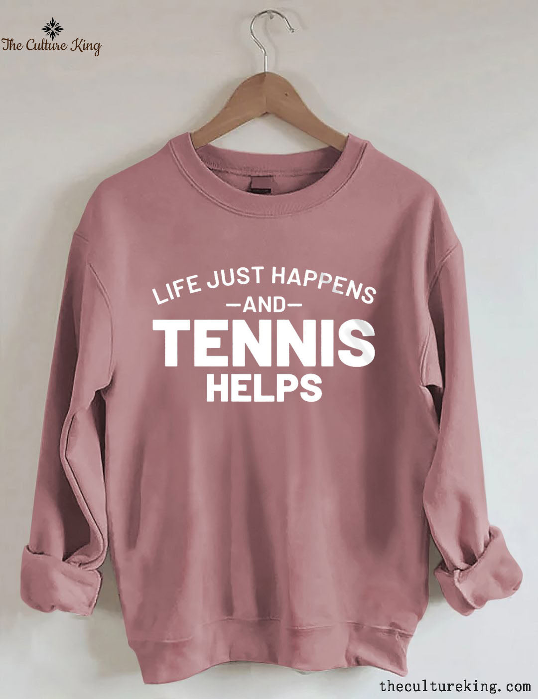 Life Just Happens And Tennis Helps Sweatshirt