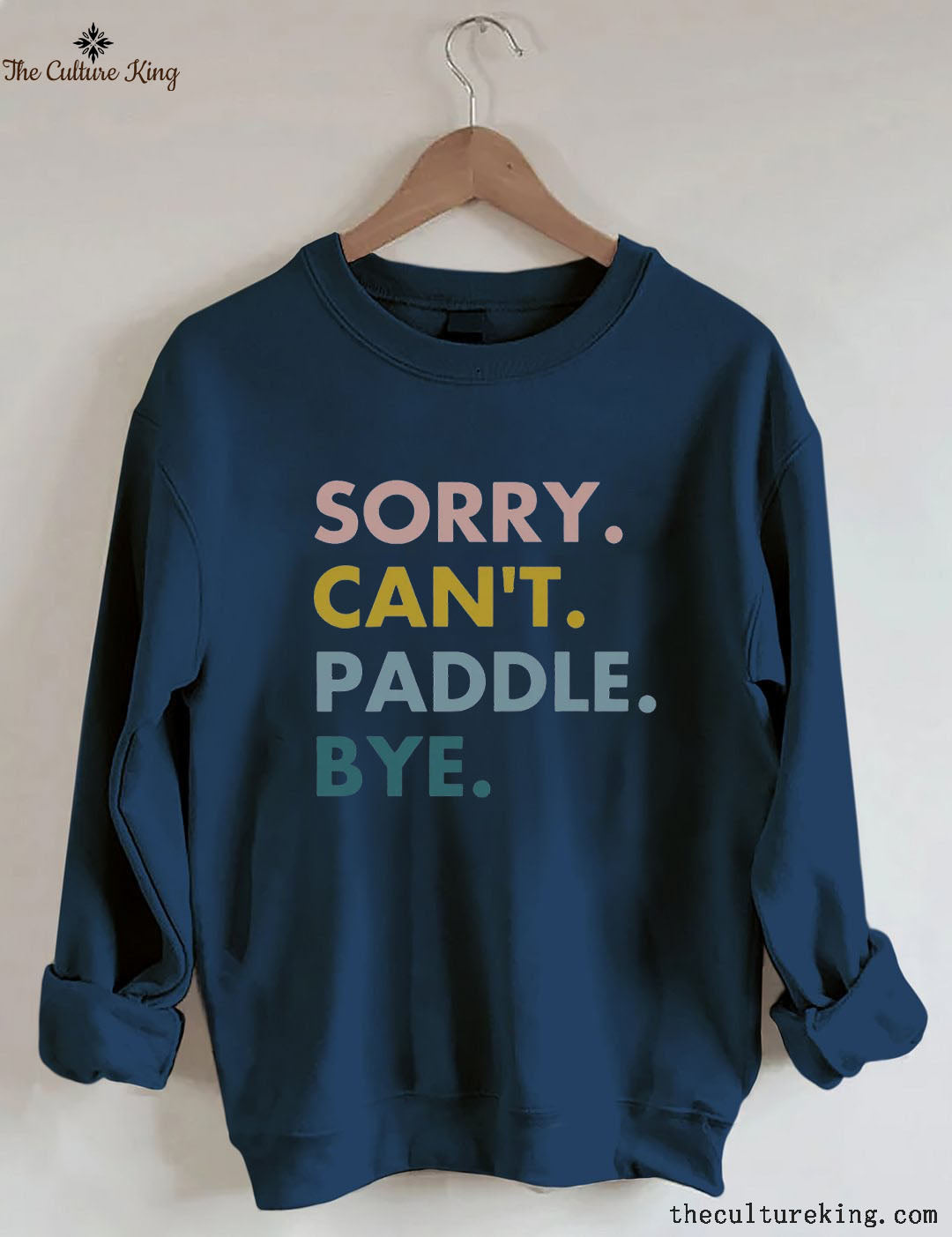 Sorry Can't Paddle Bye Tennis Sweatshirt