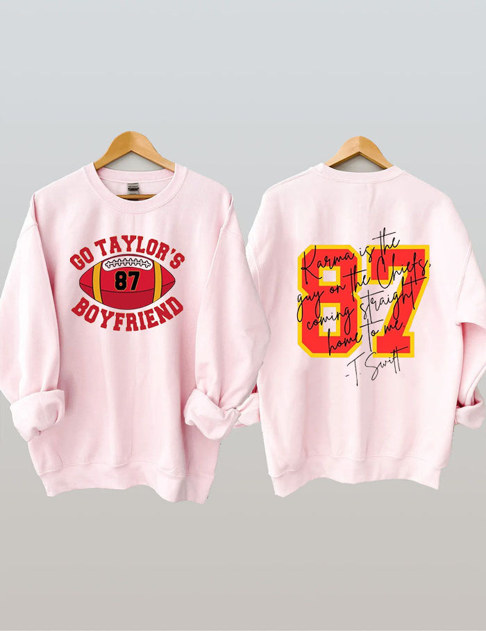 Go Taylor's Boyfriend  Football Sweatshirt,Taylor and Travis,Chiefs Karma