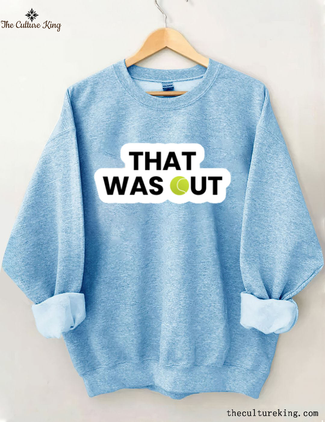 That Was Out,Tennis Funny Sweatshirt