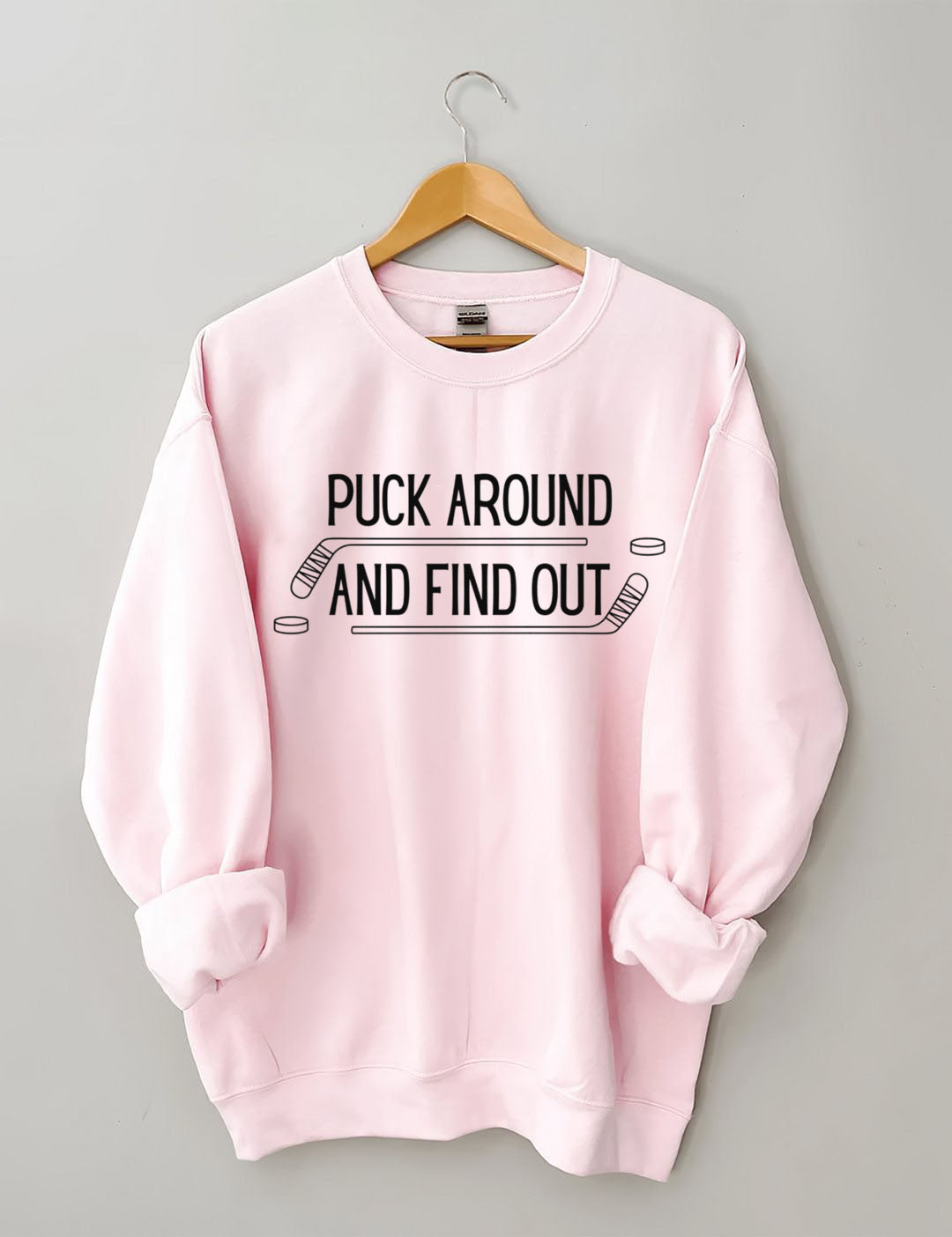 Puck Around And Find Out,Hockey Sweatshirt