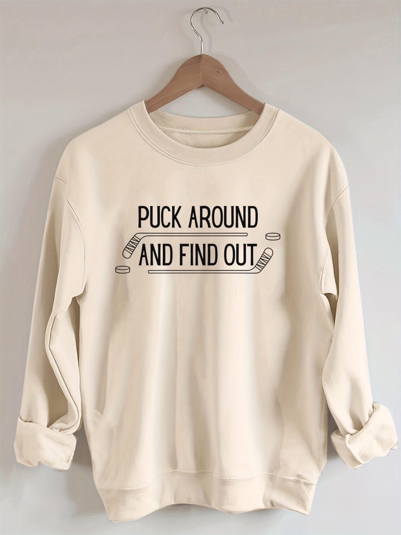 Puck Around And Find Out,Hockey Sweatshirt