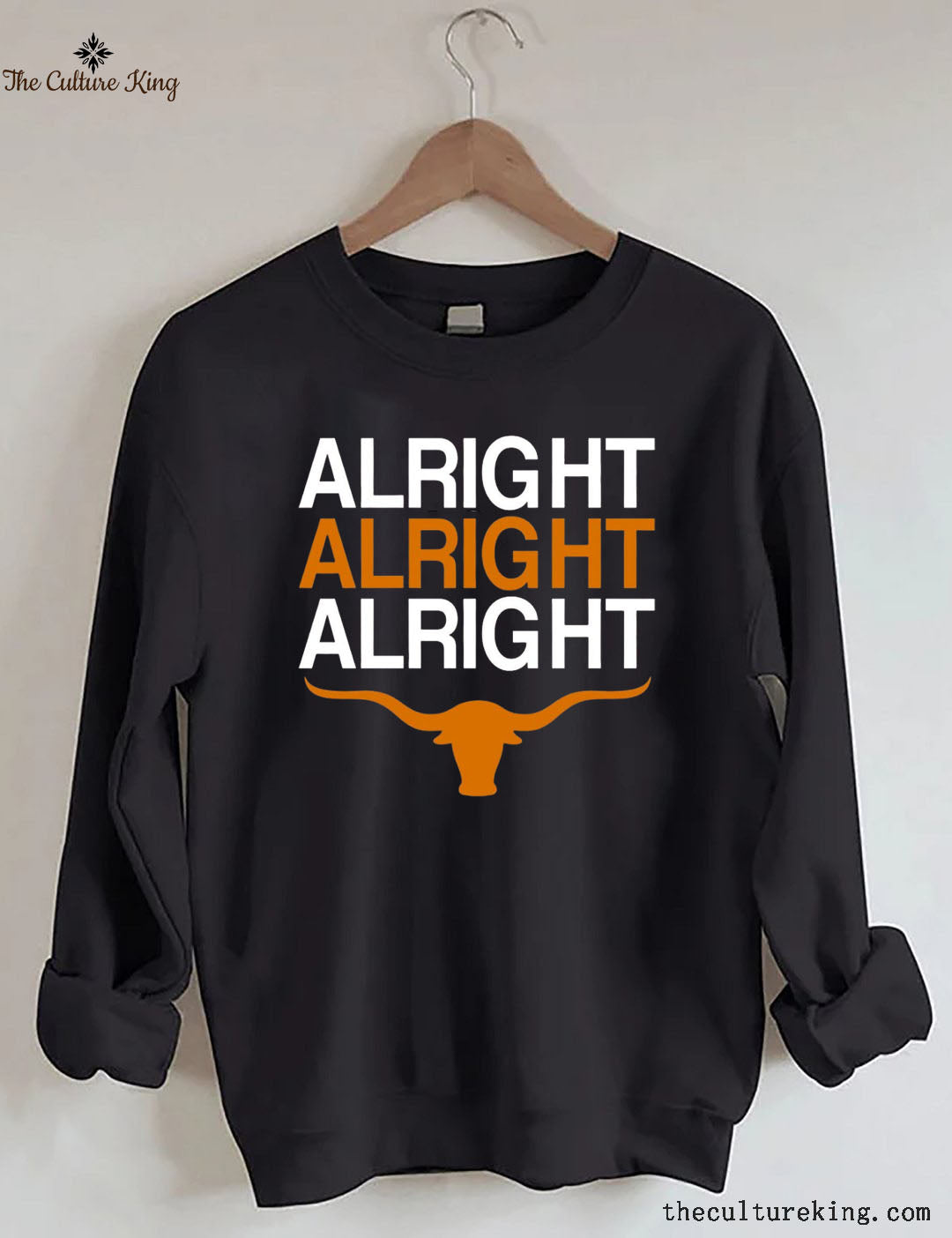 Texas Football Alright Alright Alright Long Horn Sweatshirt