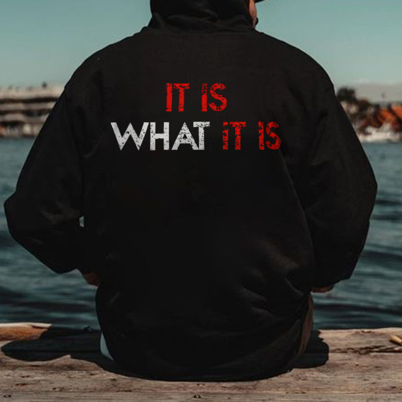 It Is What It Is Printed Men's Hoodie