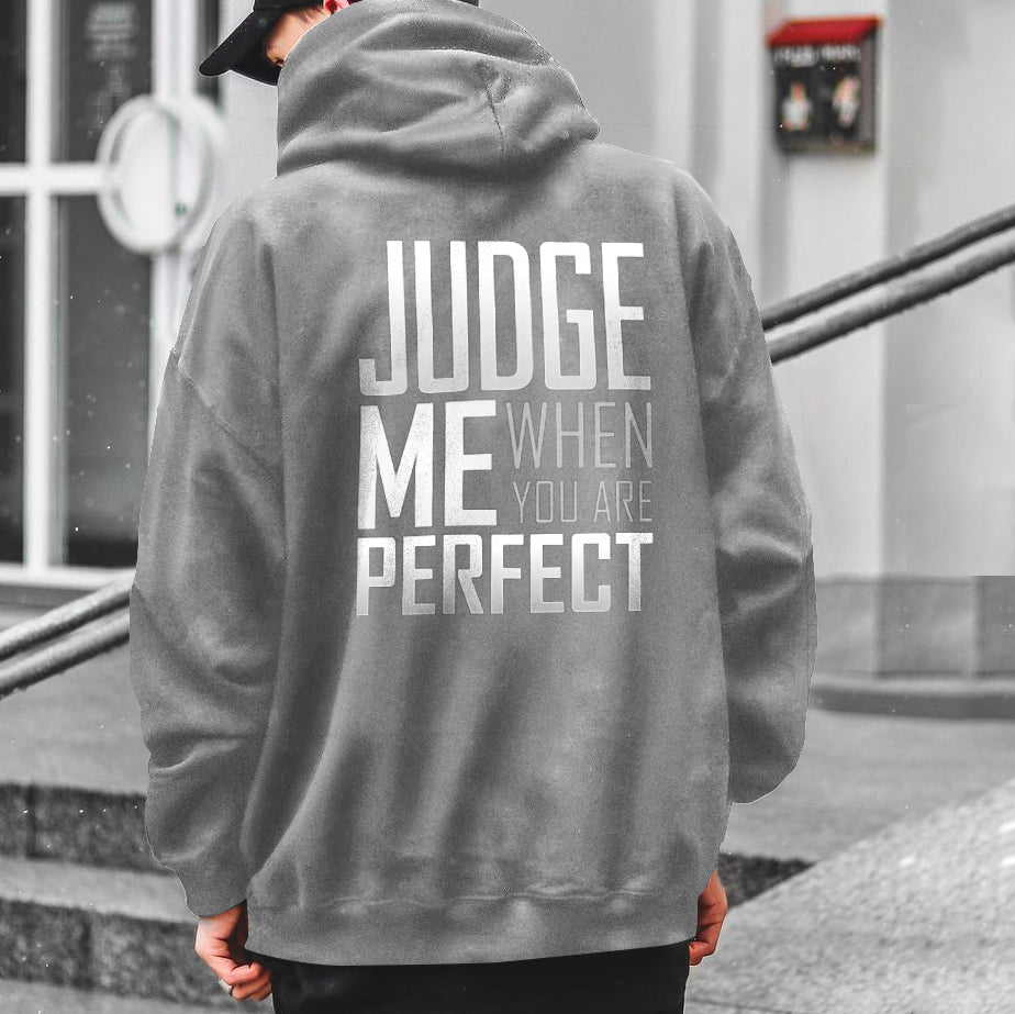 Judge Me When You Are Perfect Print Men???¡§o?¡§¡§s Hoodie