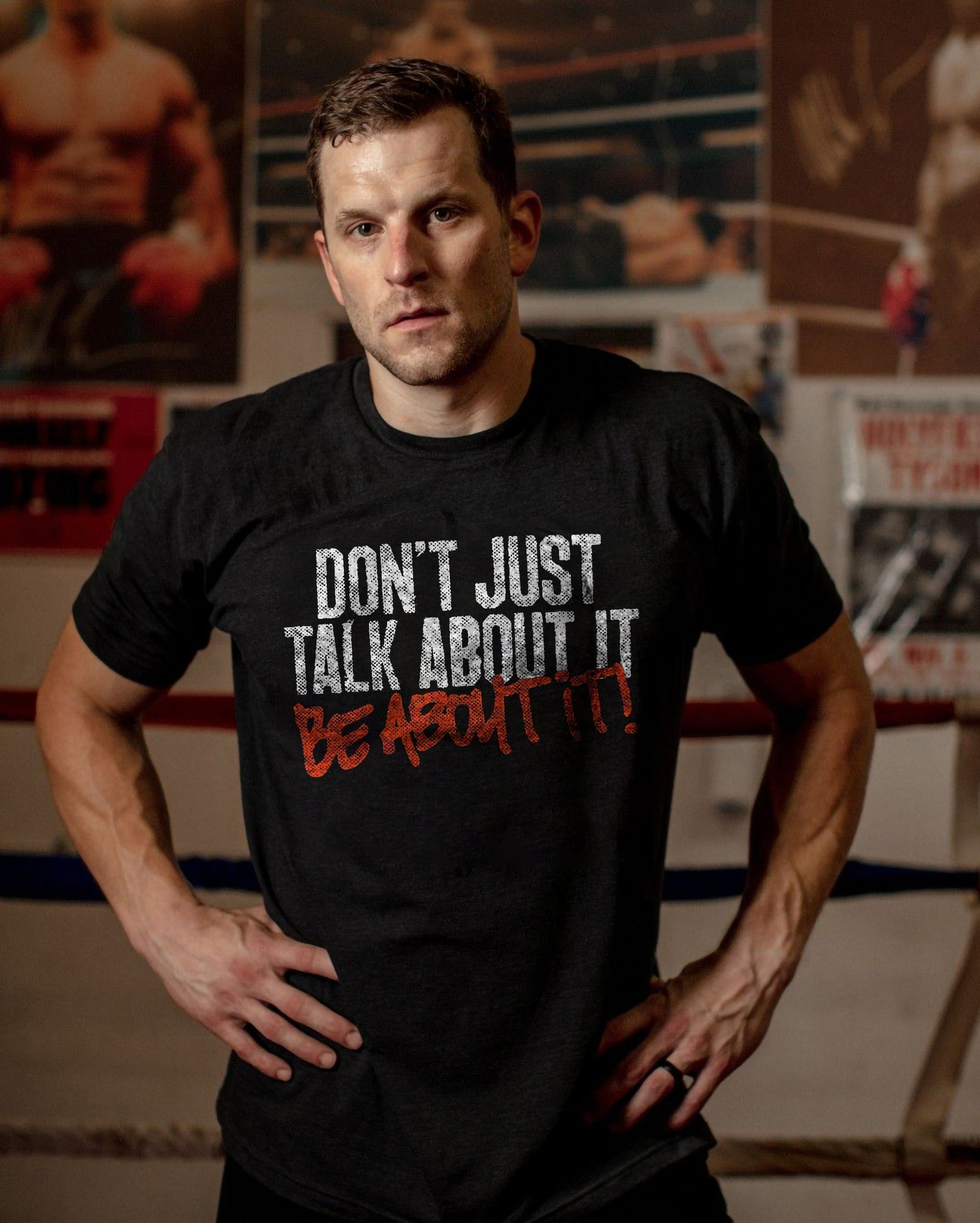 Don't Just Talk About It Be About It Printed T-shirt