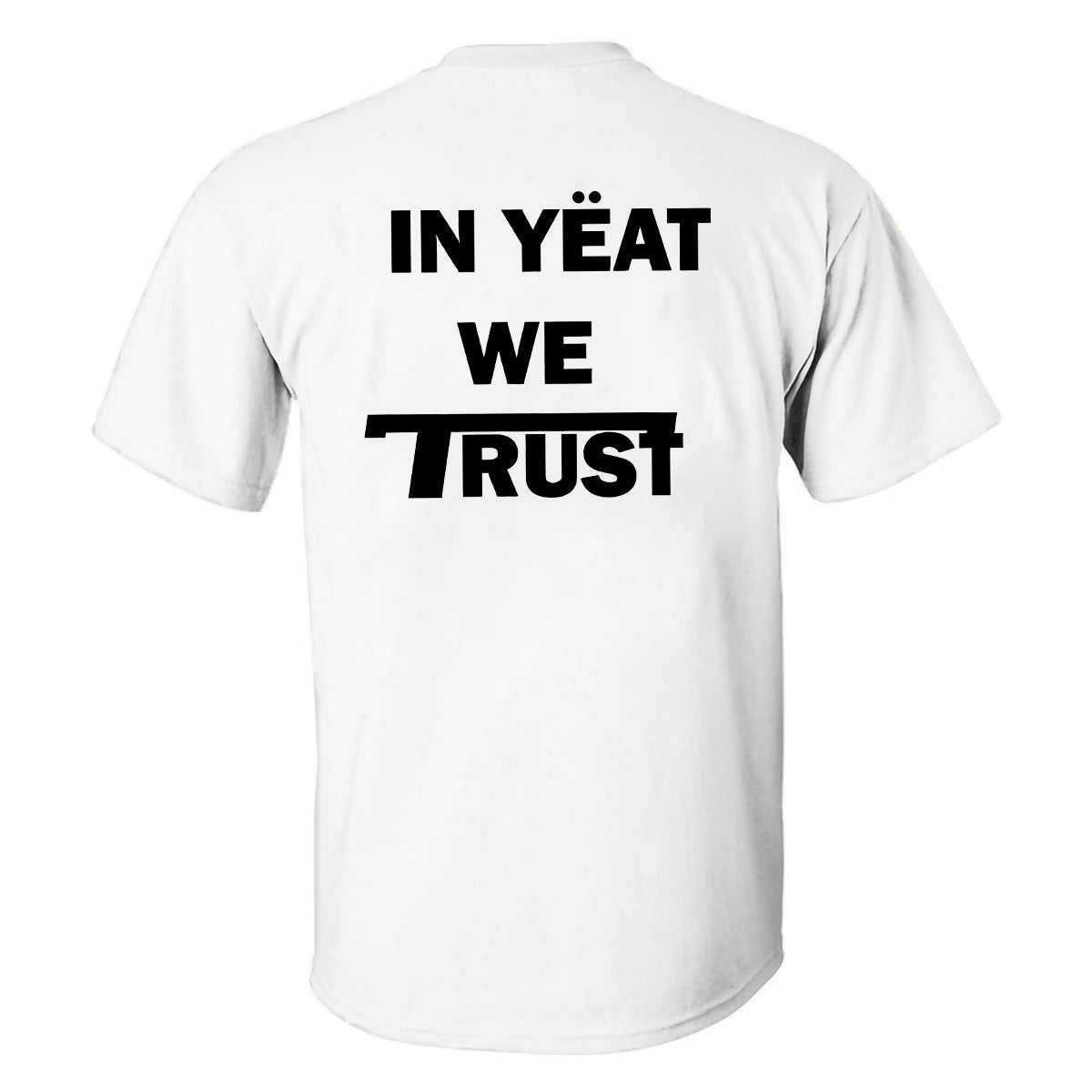 IN Y?AT WE TRUST T-shirt