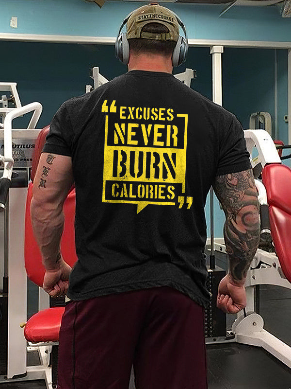 Excuses Never Burn Calories Printed Men's T-shirt