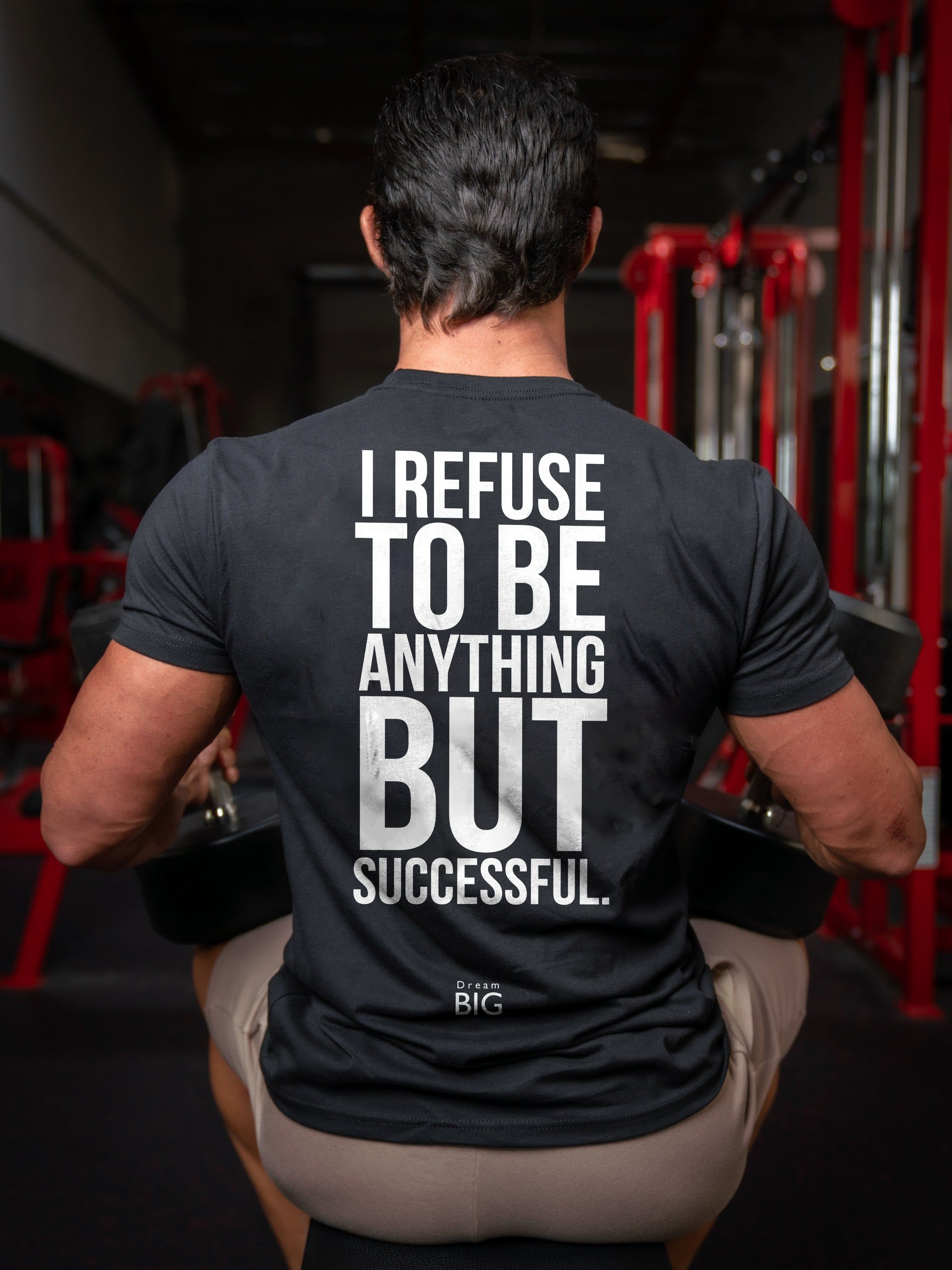 I Refuse To Be Anything But Successful Printed Men's T-shirt