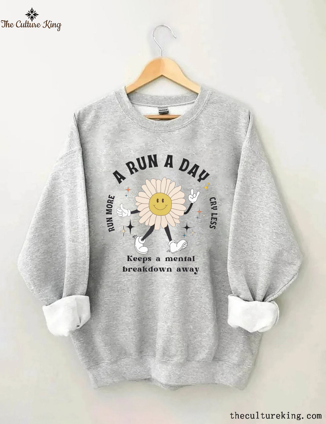 A Run a Day Keeps Mental Breakdown Away Sweatshirt