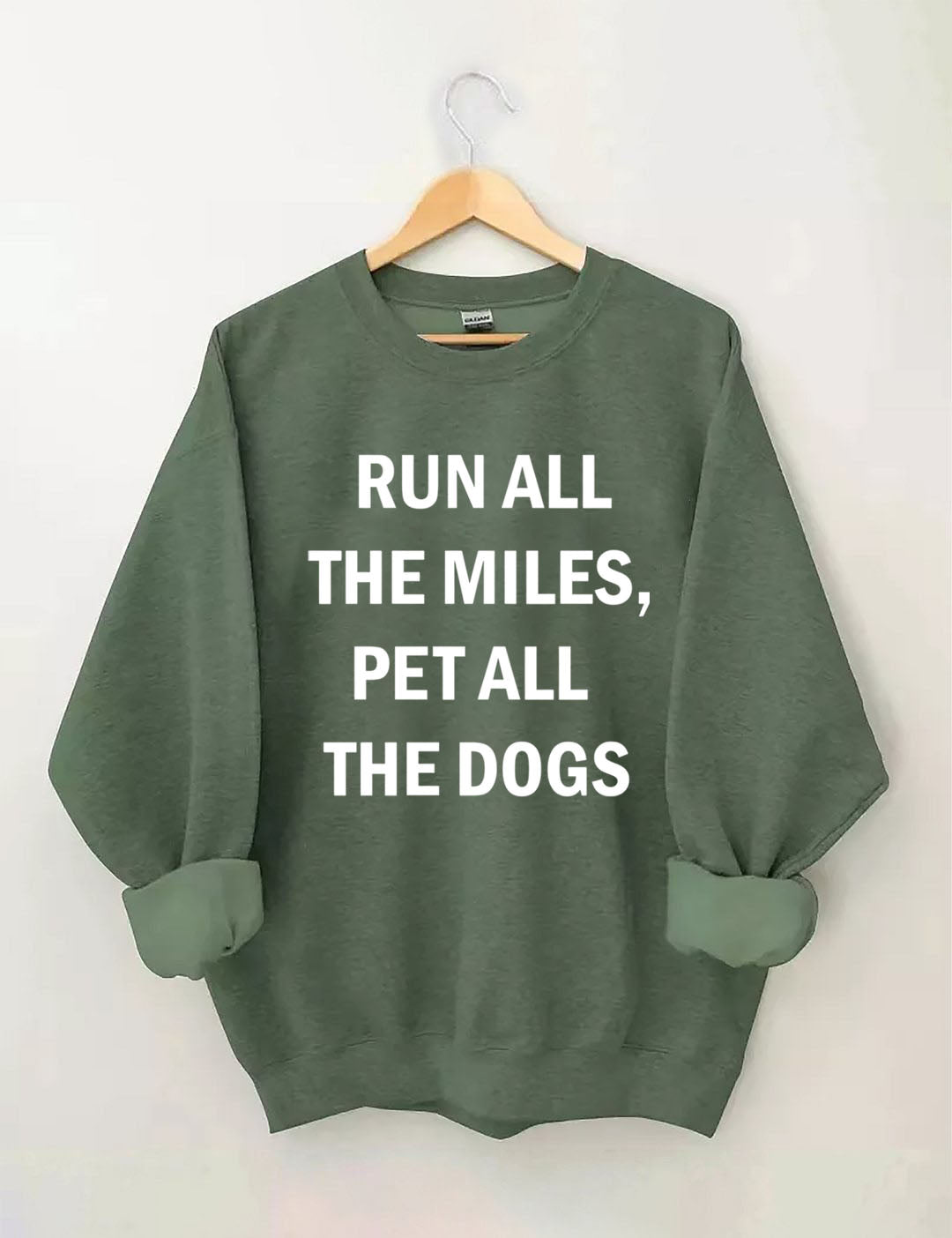 Run All The Miles Pet All The Dogs Sweatshir