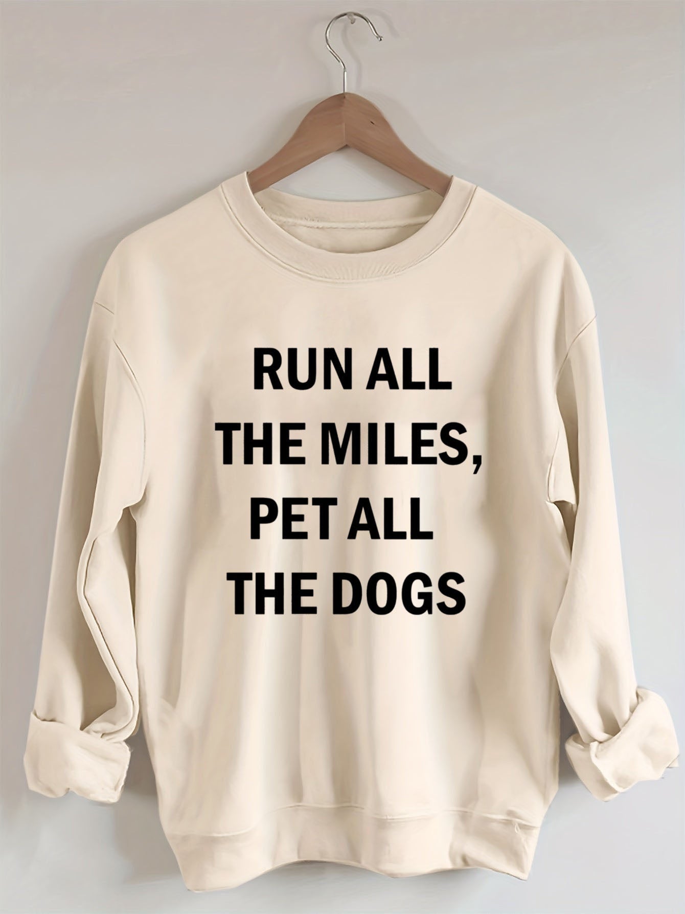 Run All The Miles Pet All The Dogs Sweatshir