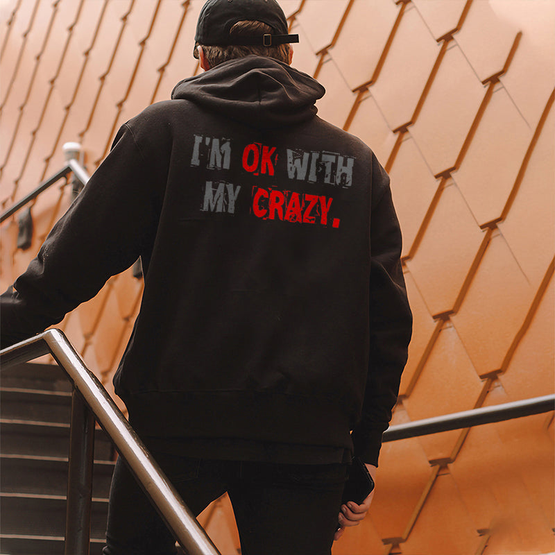 I'm Ok With My Crazy Letters Print Casual Hoodie