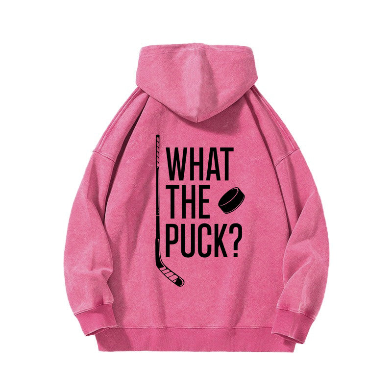 What The Puck? Hockey Casual Washed Hoodie