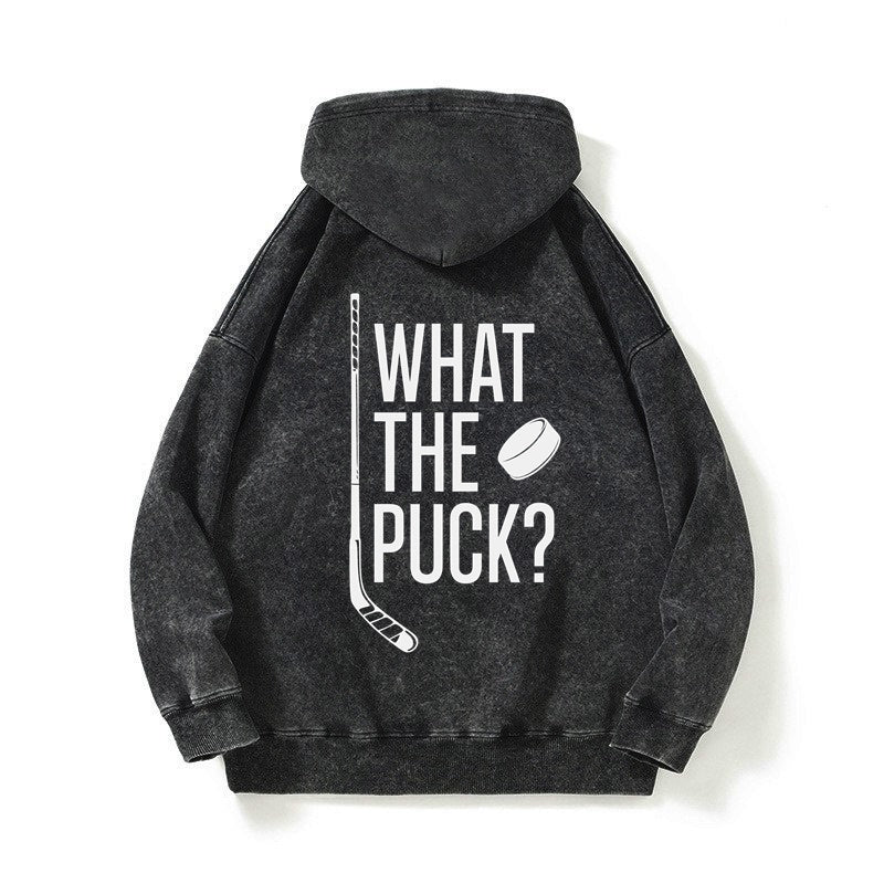 What The Puck? Hockey Casual Washed Hoodie