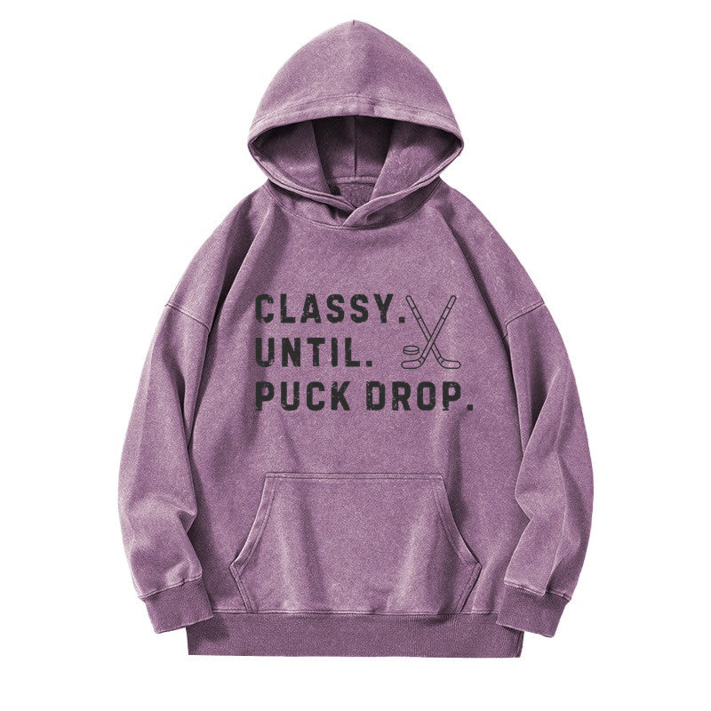 Classy Until Puck Drop,Hockey Season Game Day Casual Washed Hoodie