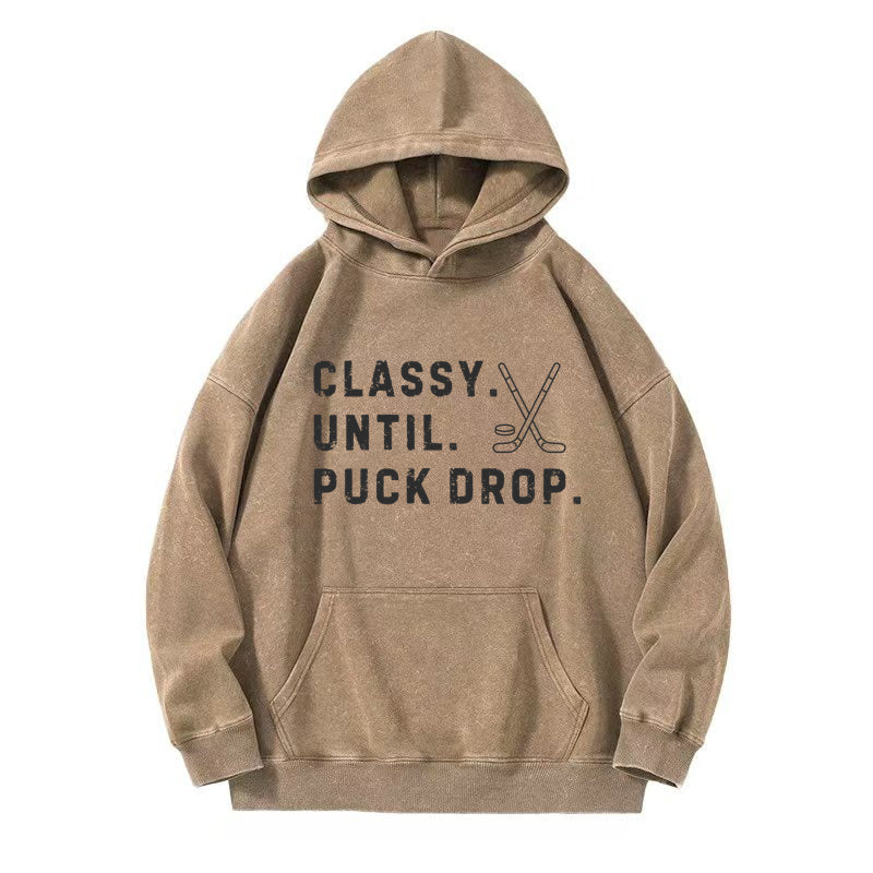 Classy Until Puck Drop,Hockey Season Game Day Casual Washed Hoodie