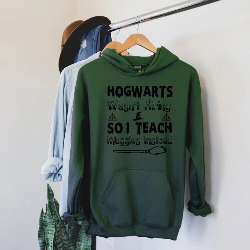 Hogwarts Wasn't Hiring Hoodie