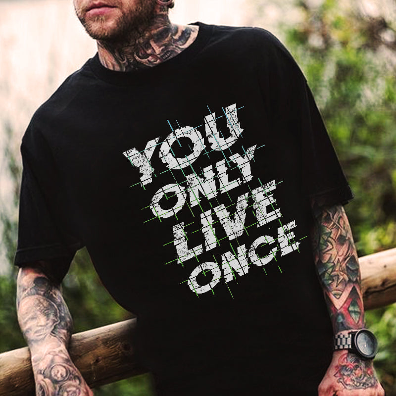 You Only Live Once Printed T-shirt