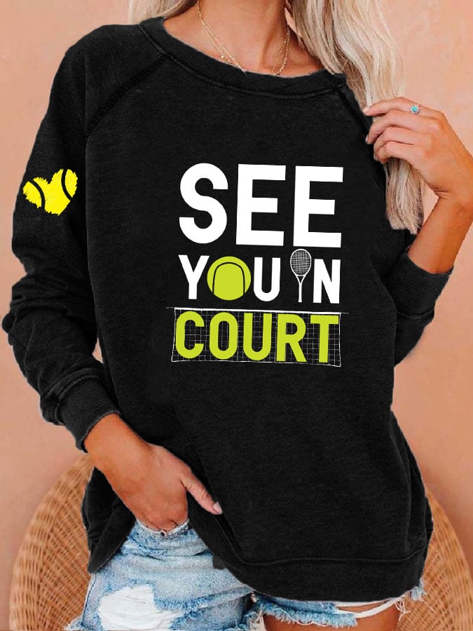 Women's funny tennis "see you in court" printed sweatshirt