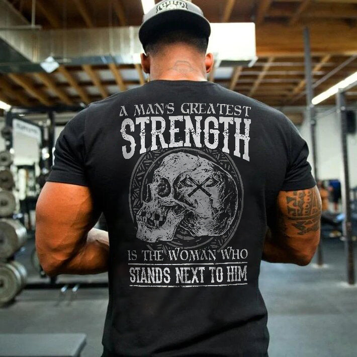 A man's greatest strength is the woman who stands next to him printed Men's T-shirt