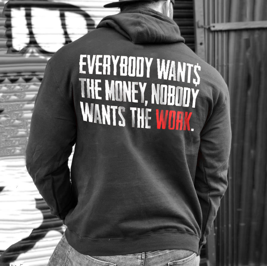 Everyone Wants Money, No One Wants Jobs Printed Men's Hoodie