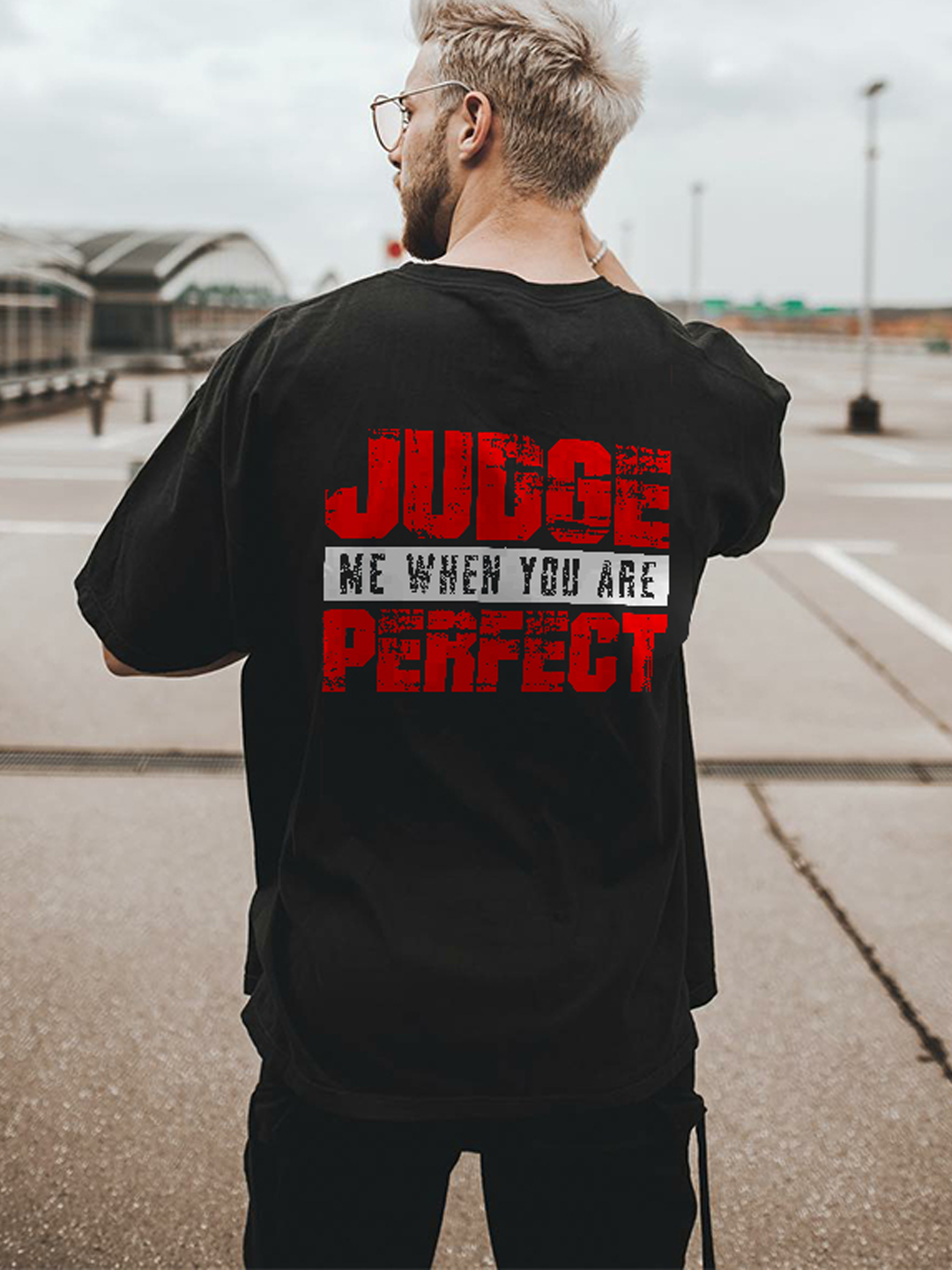 JUDGE ME WHEN YOU ARE PERFECT Printed Men's Casual T-shirt