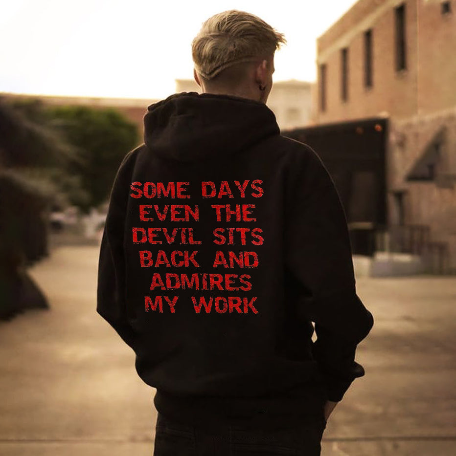 Some Days Even The Devil Sits Back And Admires My Work Printed Men's Hoodie