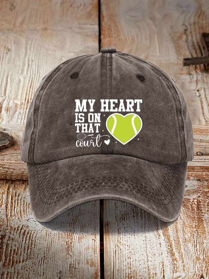 Women's Tennis lover “My heart is on that court” printed hat