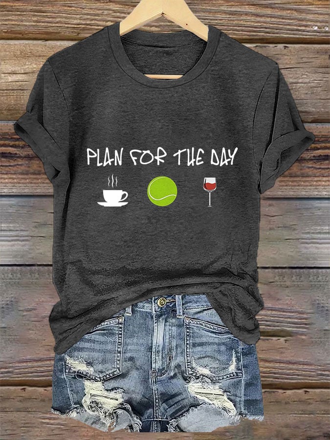 Women's Plan For The Day Coffee Tennis Wine Print Crew Neck T-Shirt