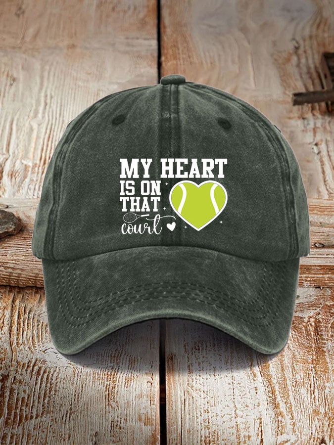 Women's Tennis lover “My heart is on that court” printed hat