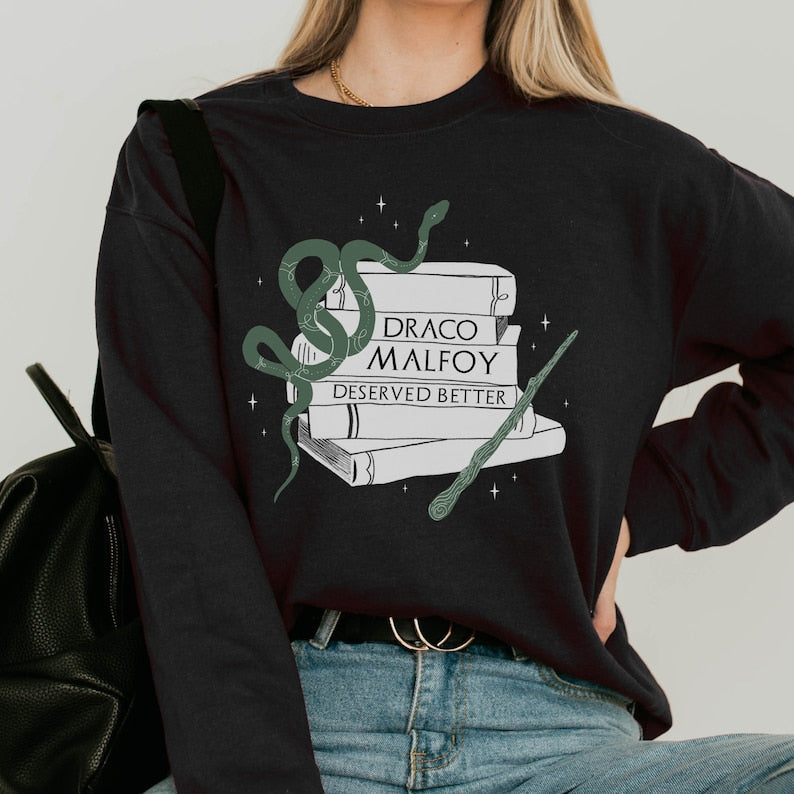 Draco Deserved Better Sweatshirt