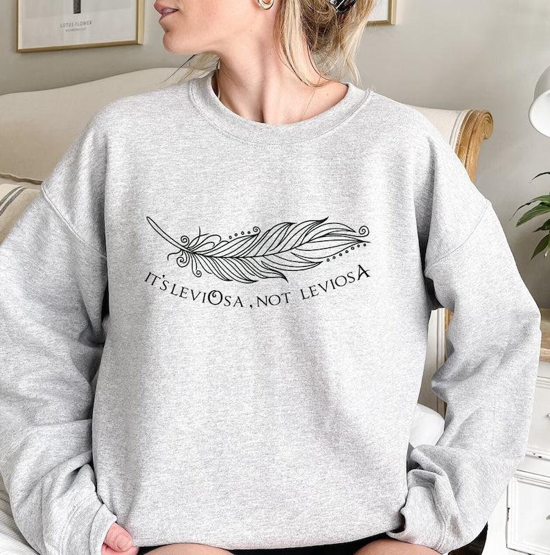 It's LeviOsa not LeviosA HP Unisex Sweatshirt