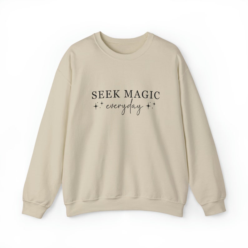 Seek Magic Everyday Sweatshirt