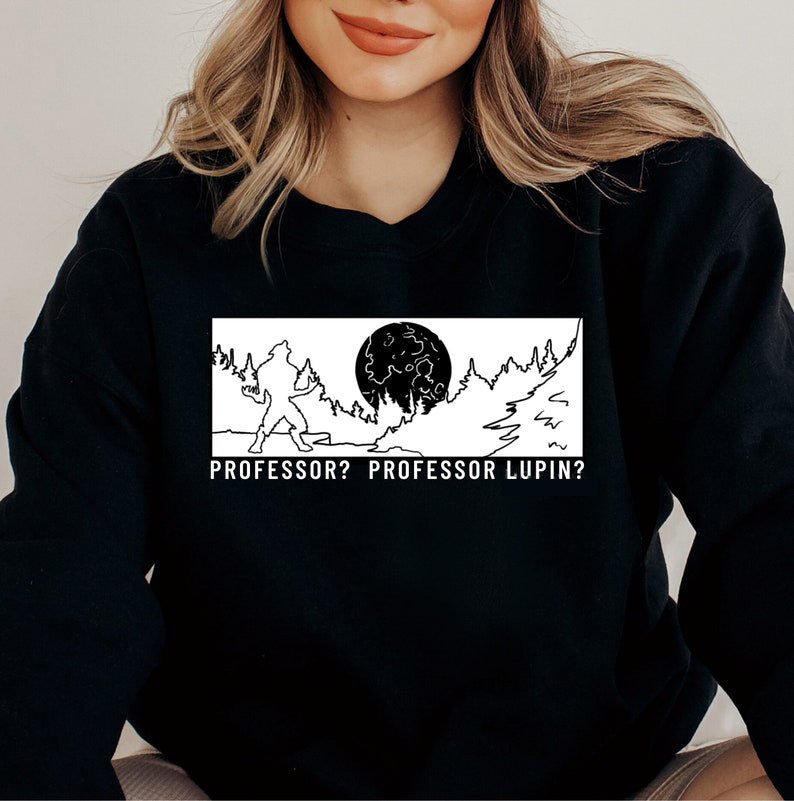 Professor Lupin? Sweatshirt