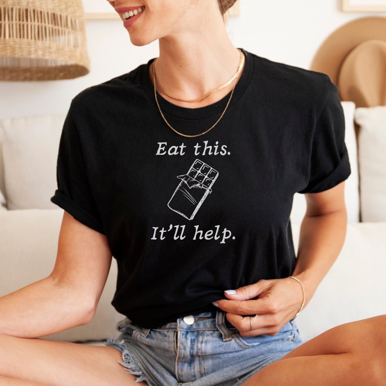 Eat This It'll Help Shirt