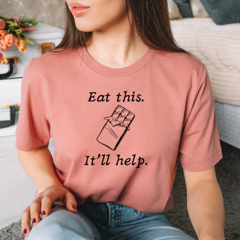 Eat This It'll Help Shirt