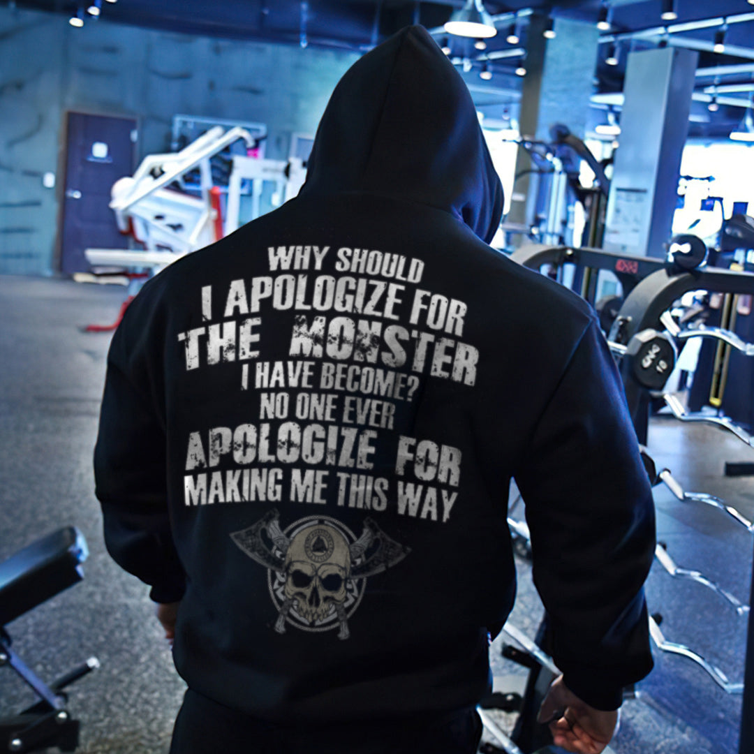 Why Should I Apologize For The Monster Print  Men's Long Sleeve Hoodies