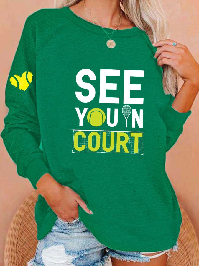 Women's funny tennis "see you in court" printed sweatshirt