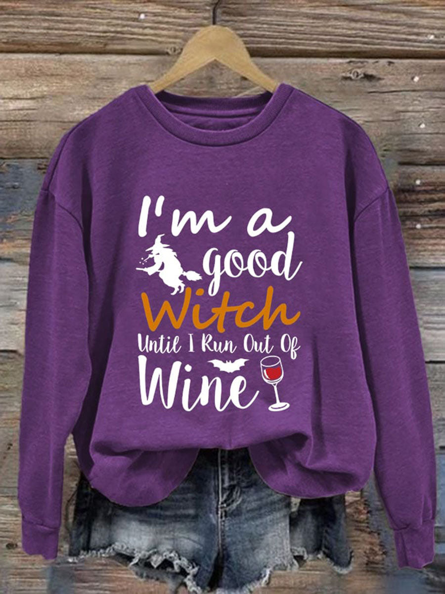 I'm A Good Witch Til Wine Runs Out Print Casual  Sweatshirt