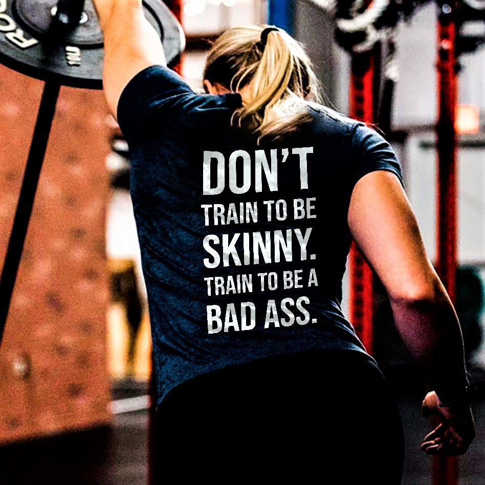 Don't Train To Be Skinny Printed Women's T-shirt